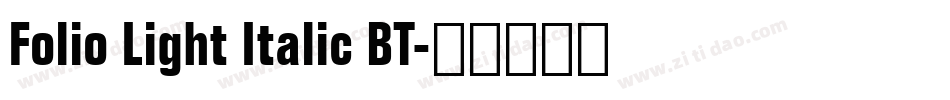 Folio Light Italic BT字体转换